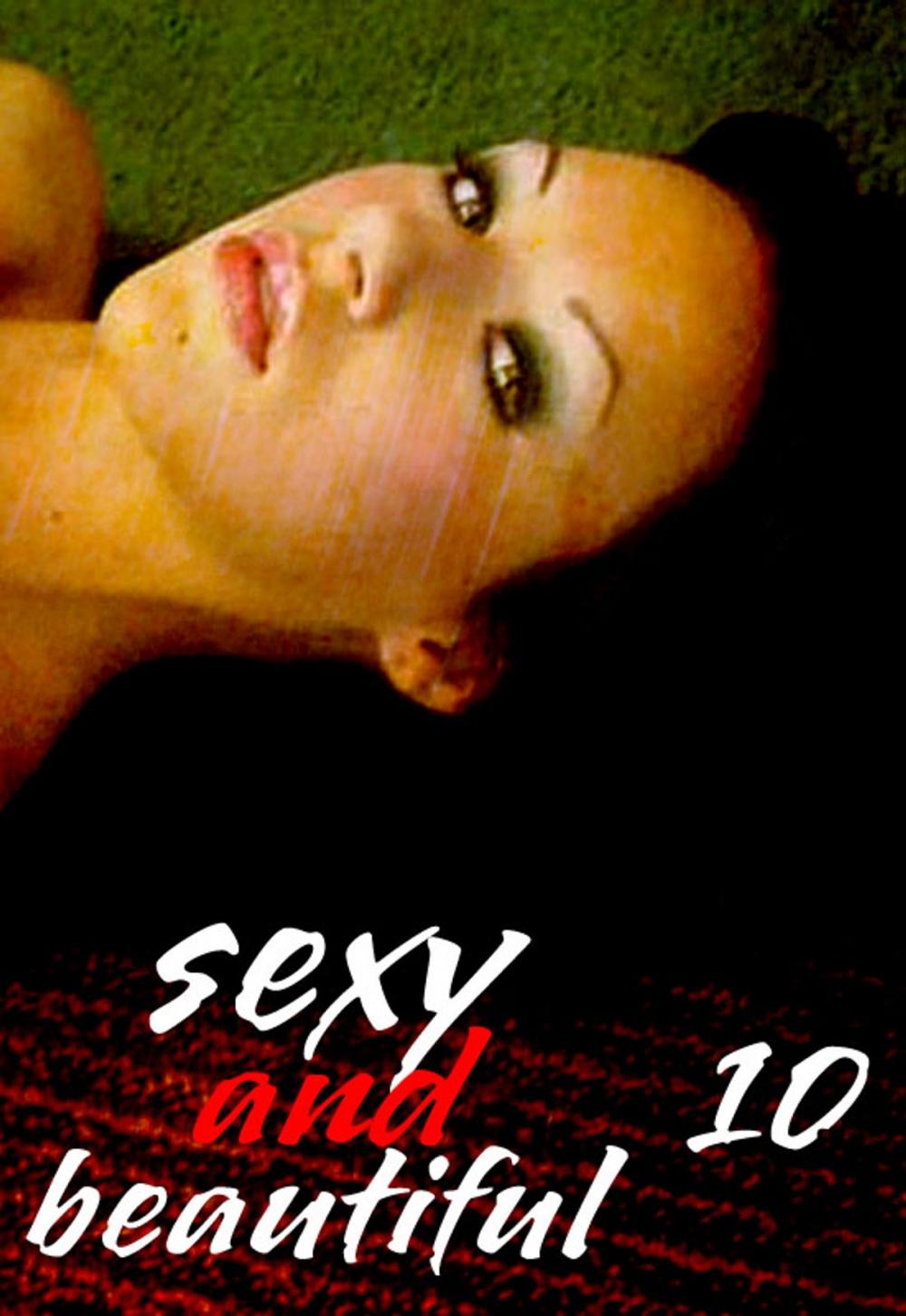 Big bigCover of Sexy and Beautiful Volume 10 - A sexy photo book