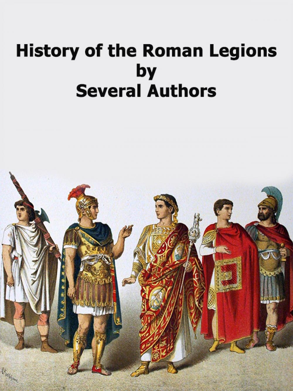 Big bigCover of History of the Roman Legions