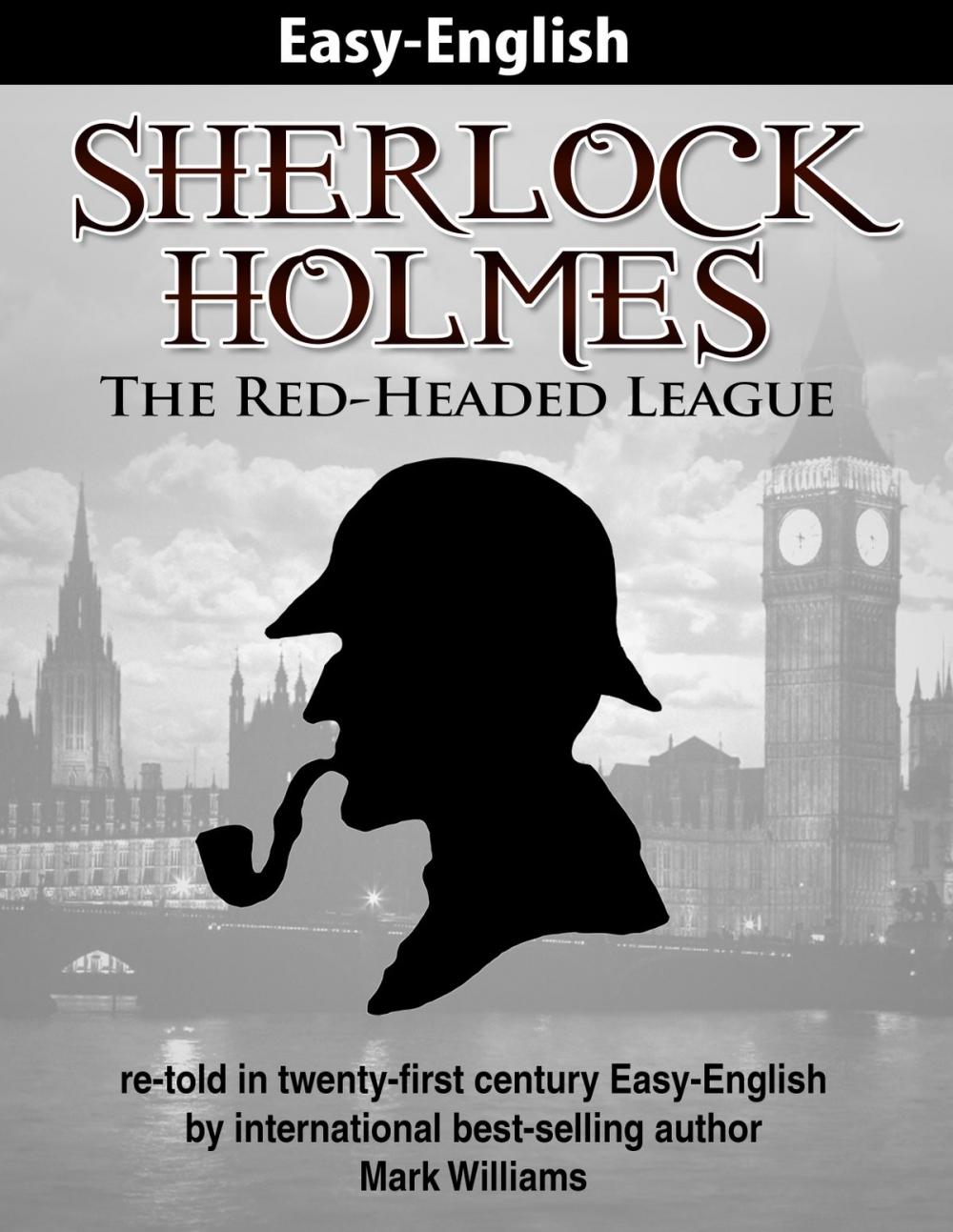 Big bigCover of Sherlock Holmes re-told in twenty-first century Easy-English : The Red-Headed League