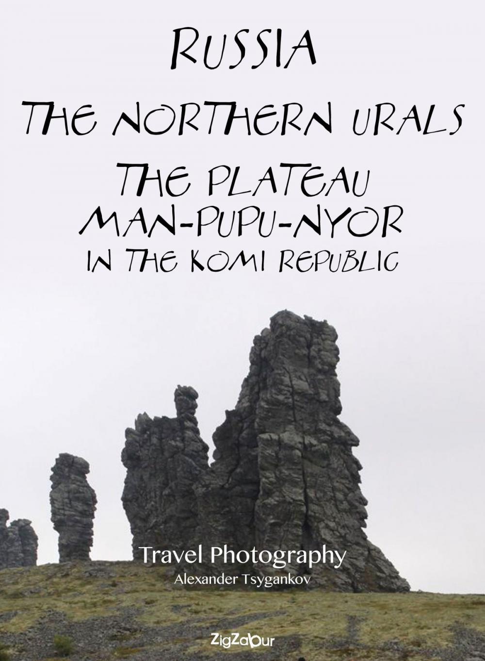 Big bigCover of Russia. The Northern Urals. The plateau Man-Pupu-Nyor in the Komi Republic