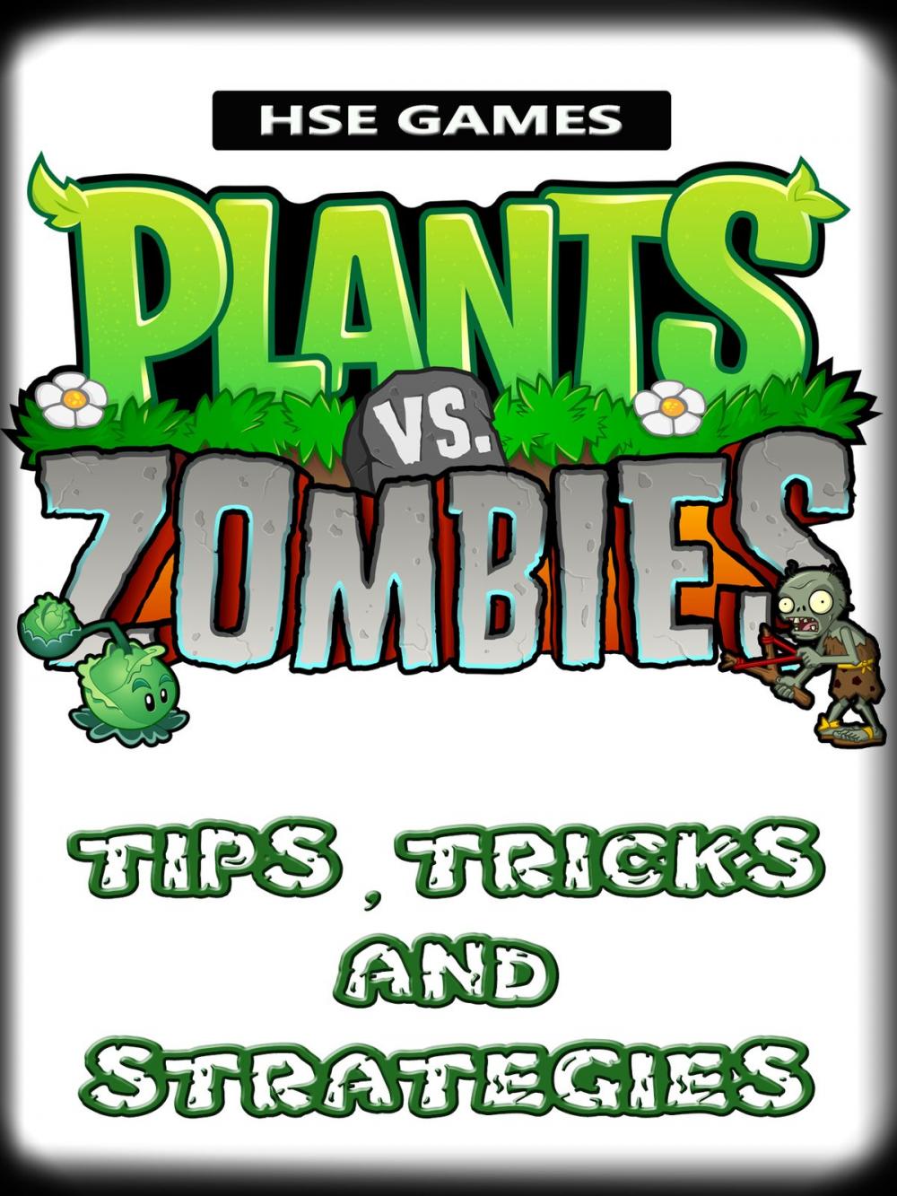 Big bigCover of Plants vs Zombies Tips, Tricks, and Strategies