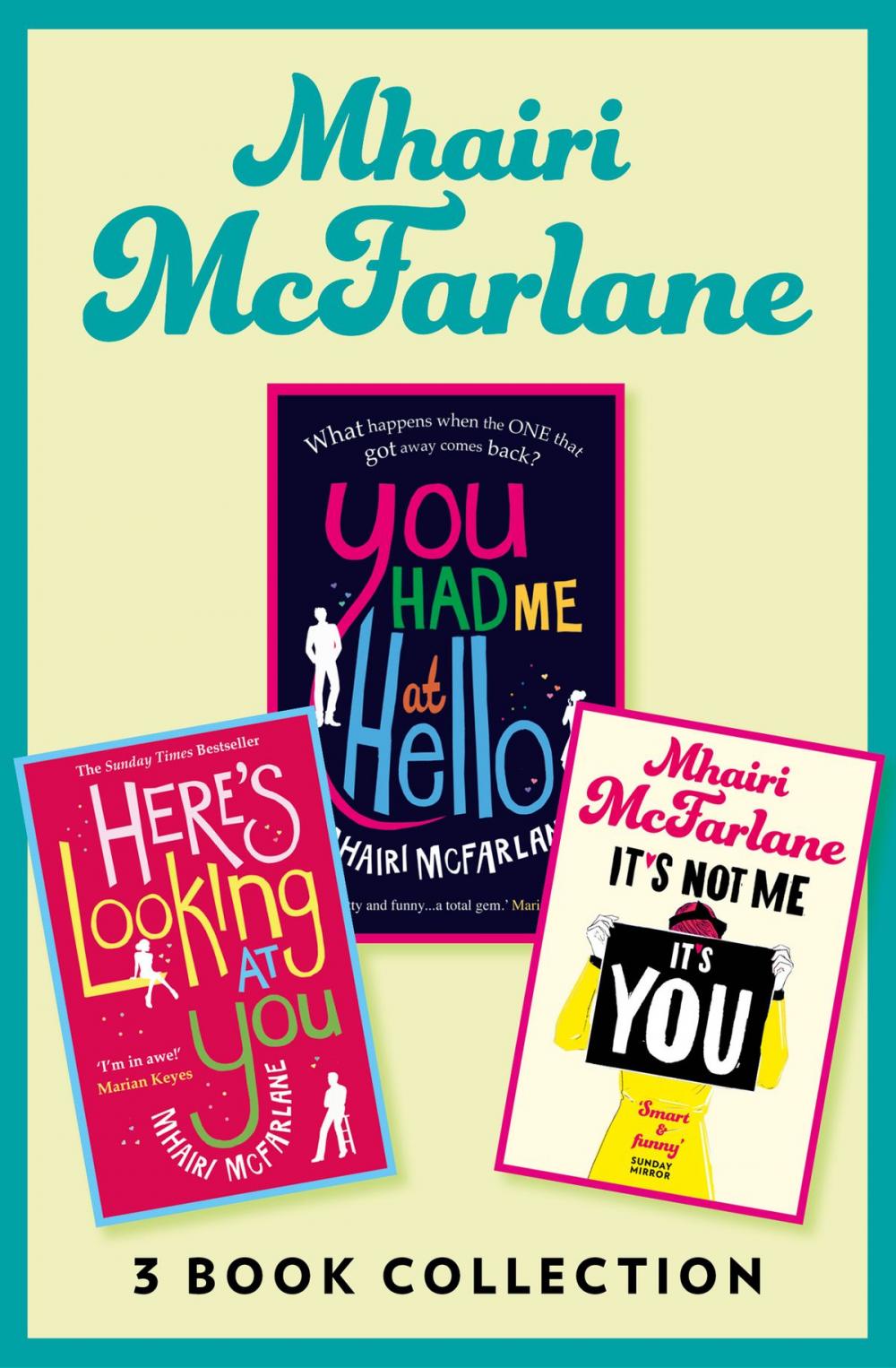 Big bigCover of Mhairi McFarlane 3-Book Collection: You Had Me at Hello, Here’s Looking at You and It’s Not Me, It’s You