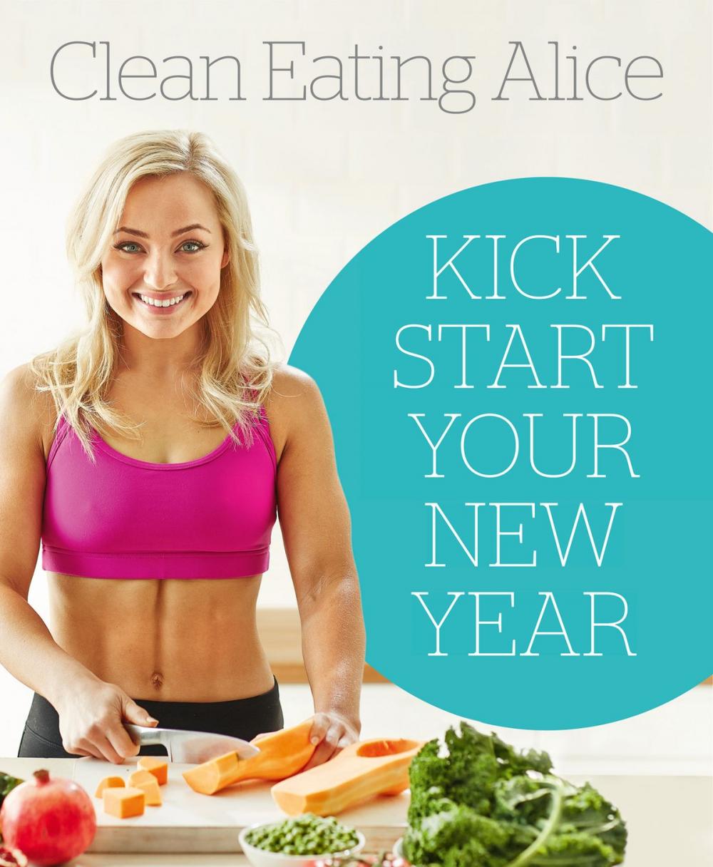 Big bigCover of Sampler: Clean Eating Alice: Kick Start Your New Year