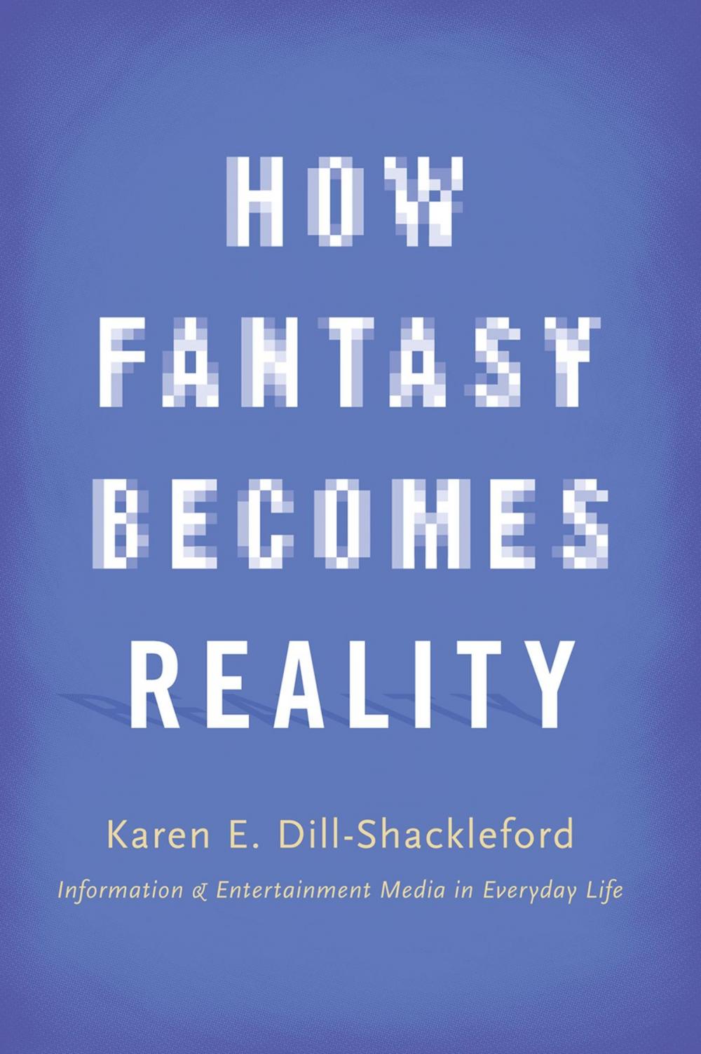 Big bigCover of How Fantasy Becomes Reality