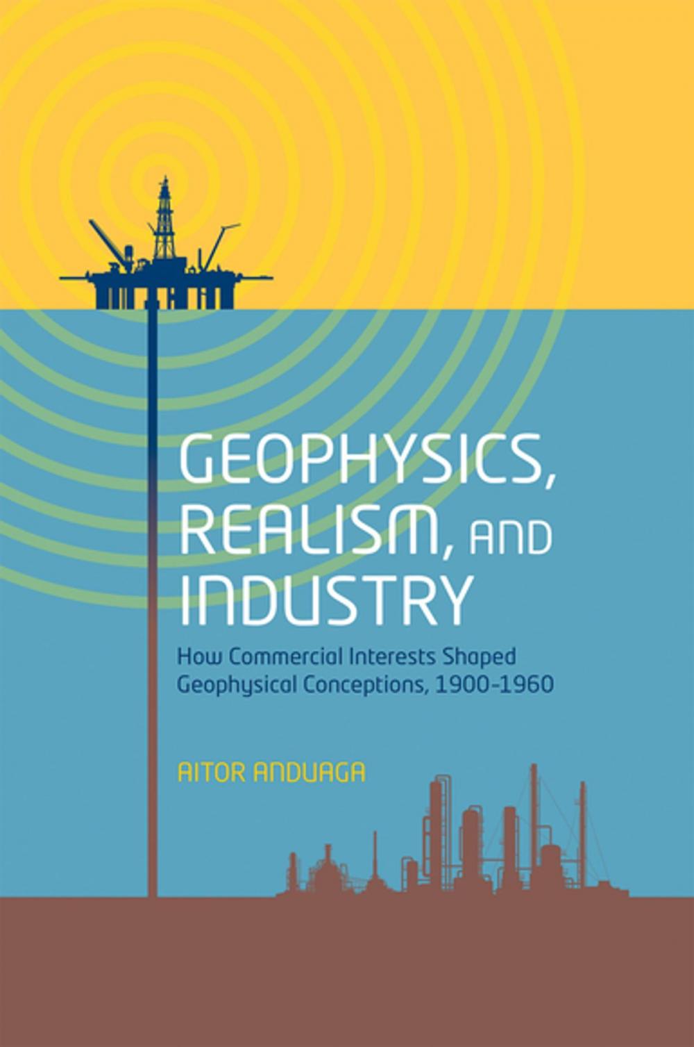 Big bigCover of Geophysics, Realism, and Industry