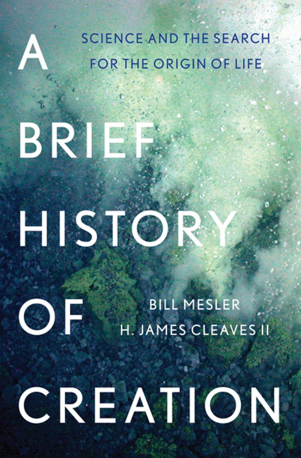 Big bigCover of A Brief History of Creation: Science and the Search for the Origin of Life