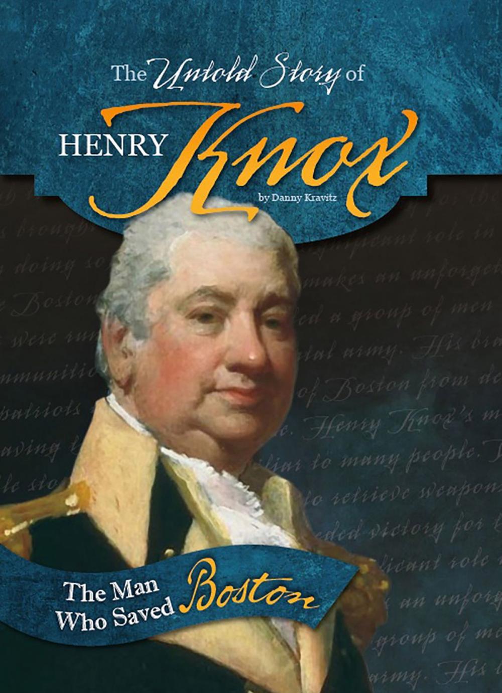 Big bigCover of The Untold Story of Henry Knox