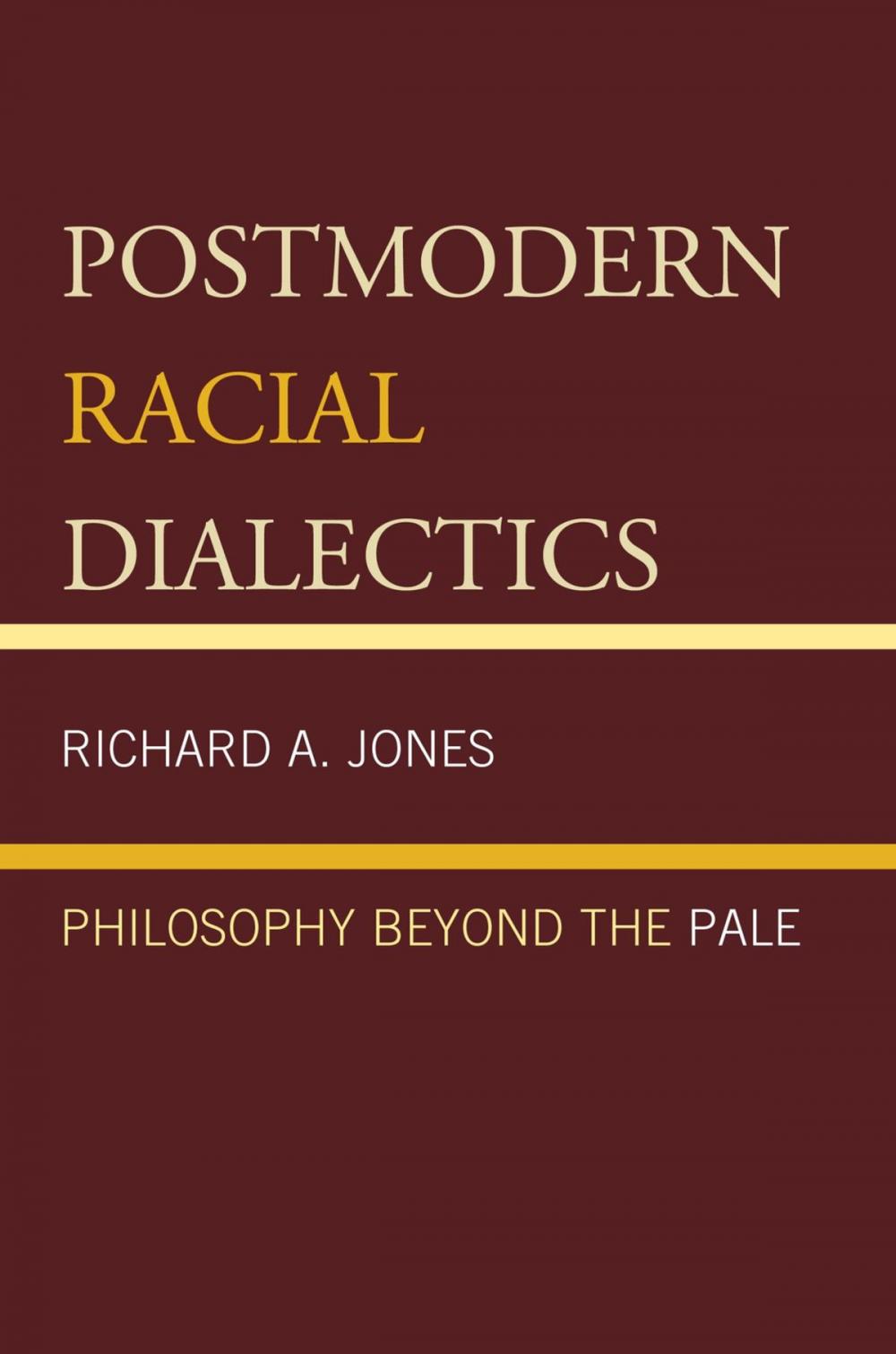 Big bigCover of Postmodern Racial Dialectics