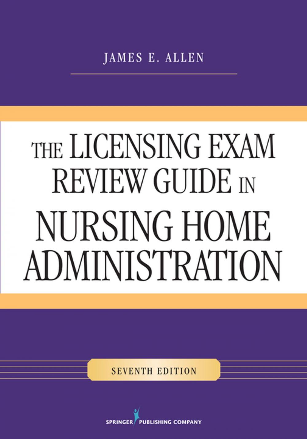 Big bigCover of The Licensing Exam Review Guide in Nursing Home Administration, Seventh Edition