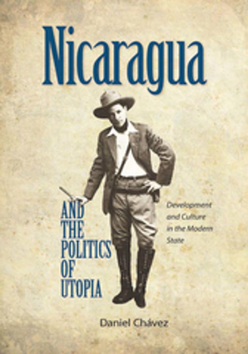 Big bigCover of Nicaragua and the Politics of Utopia