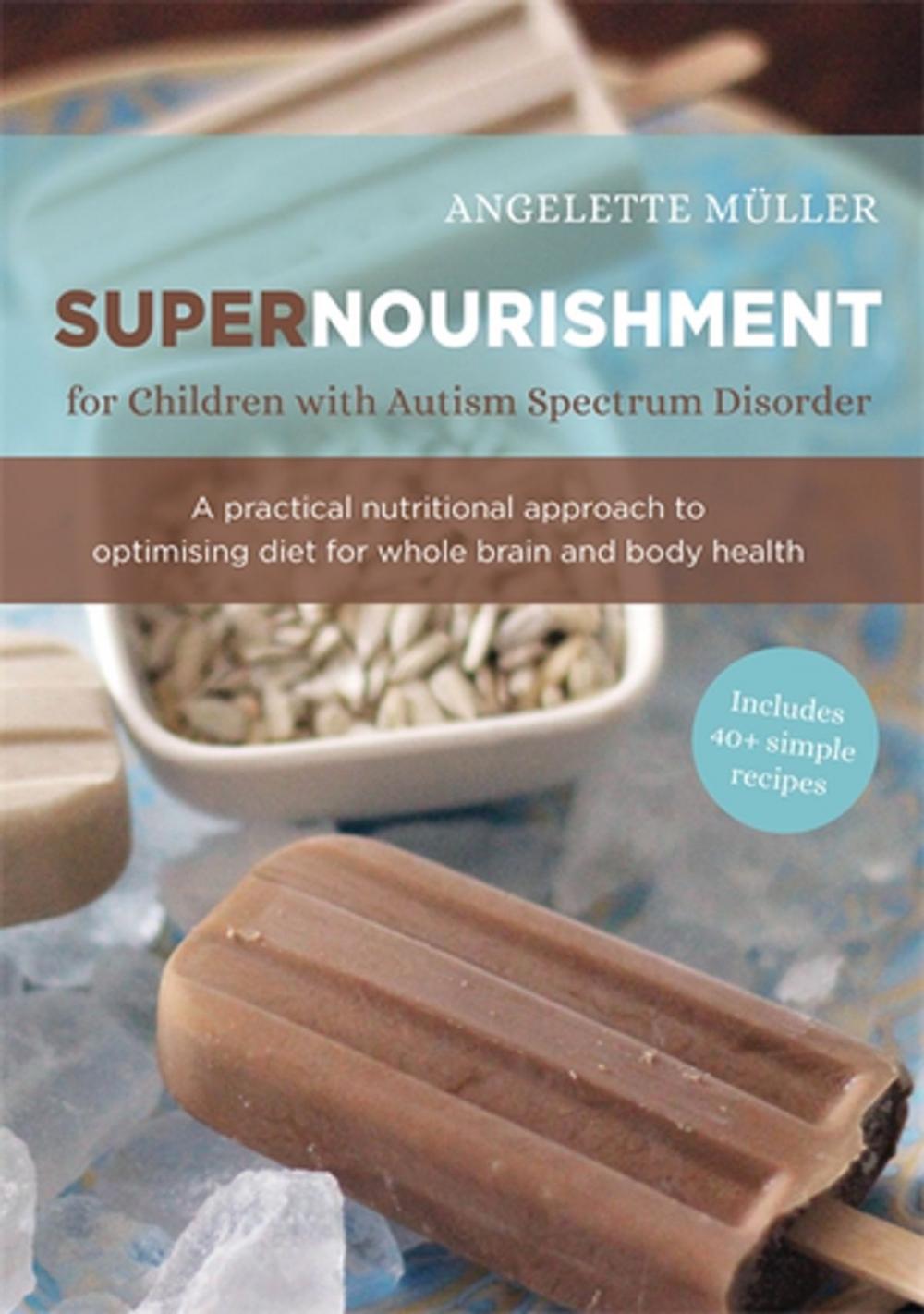 Big bigCover of Supernourishment for Children with Autism Spectrum Disorder