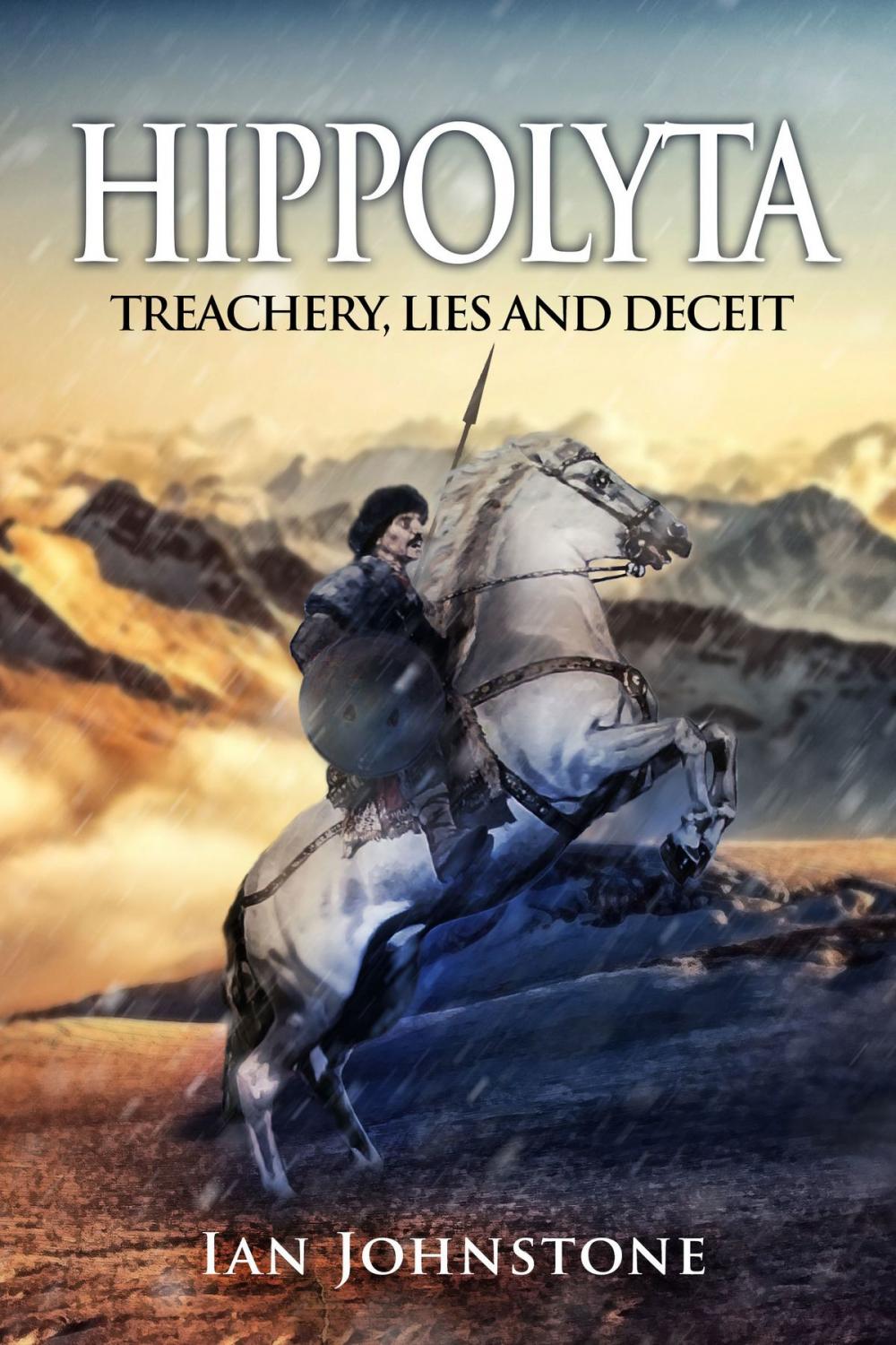 Big bigCover of Hippolyta: Treachery, Lies and Deceit