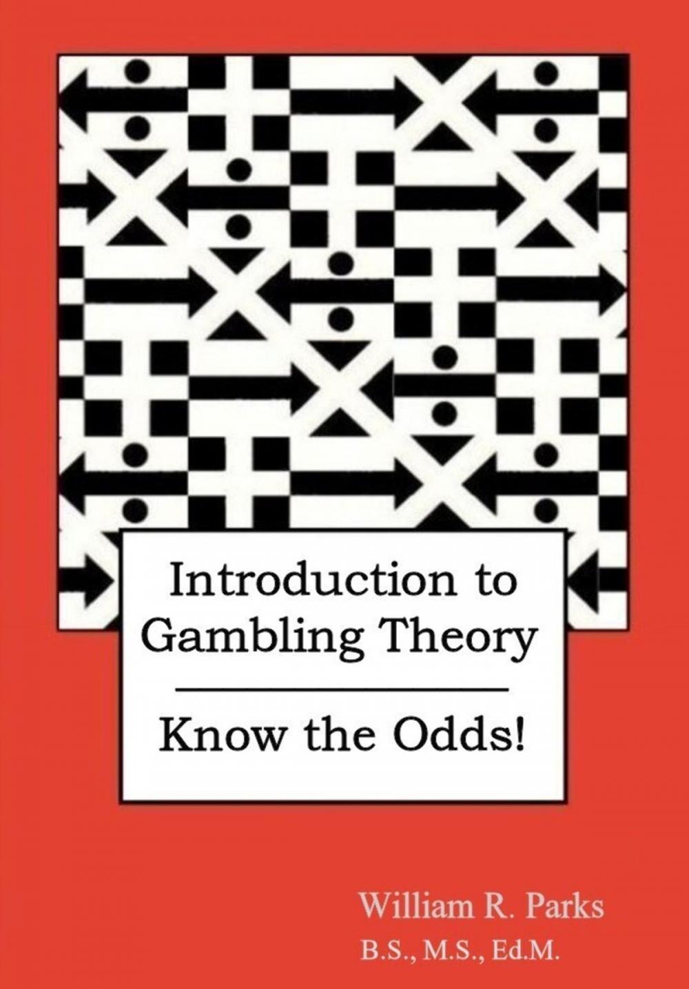 Big bigCover of Introduction to Gambling Theory: Know the Odds!