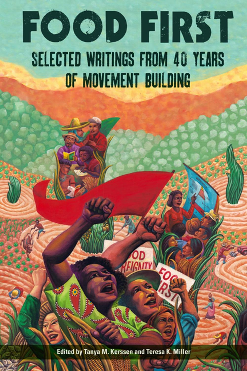 Big bigCover of Food First: Selected Writings from 40 Years of Movement Building