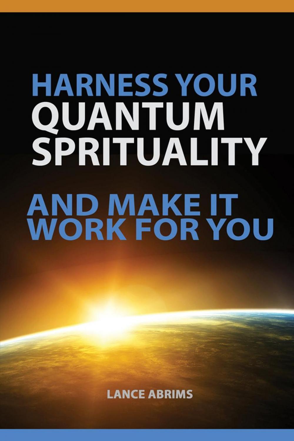 Big bigCover of HARNESS YOUR QUANTUM SPIRITUALITY And Make It Work For You