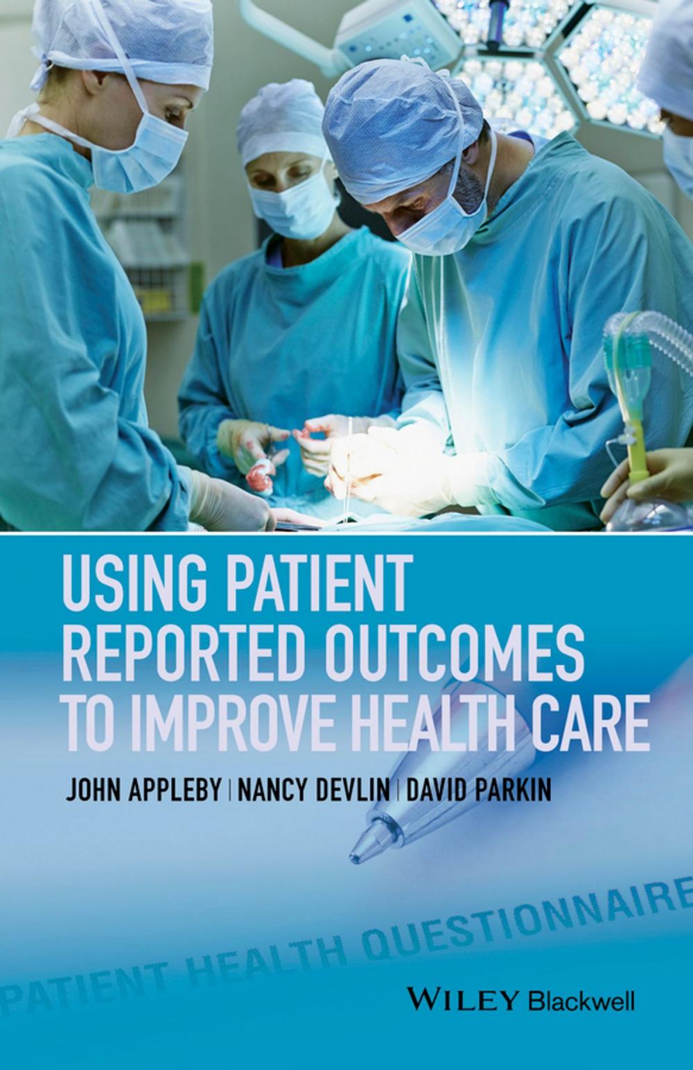 Big bigCover of Using Patient Reported Outcomes to Improve Health Care