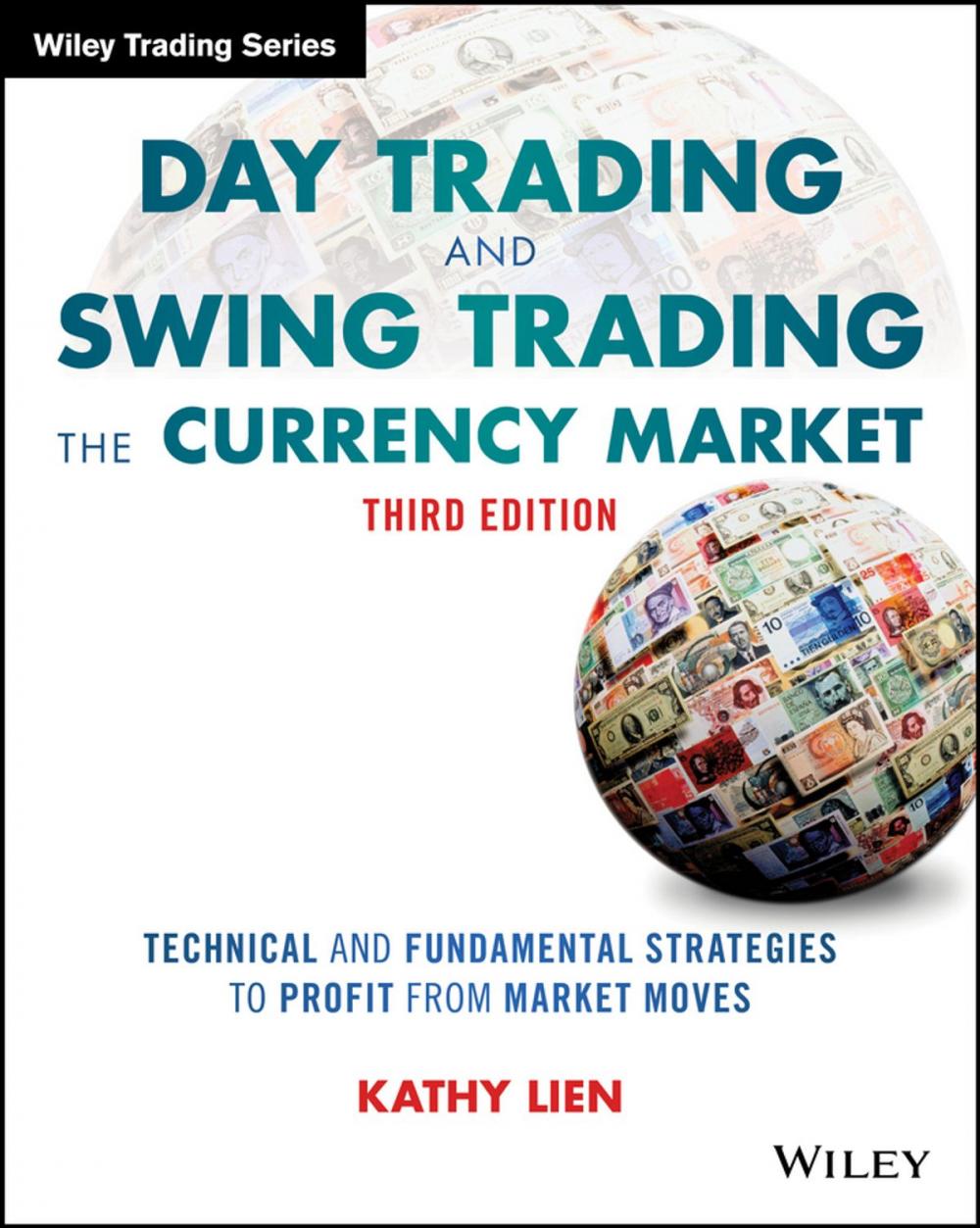 Big bigCover of Day Trading and Swing Trading the Currency Market