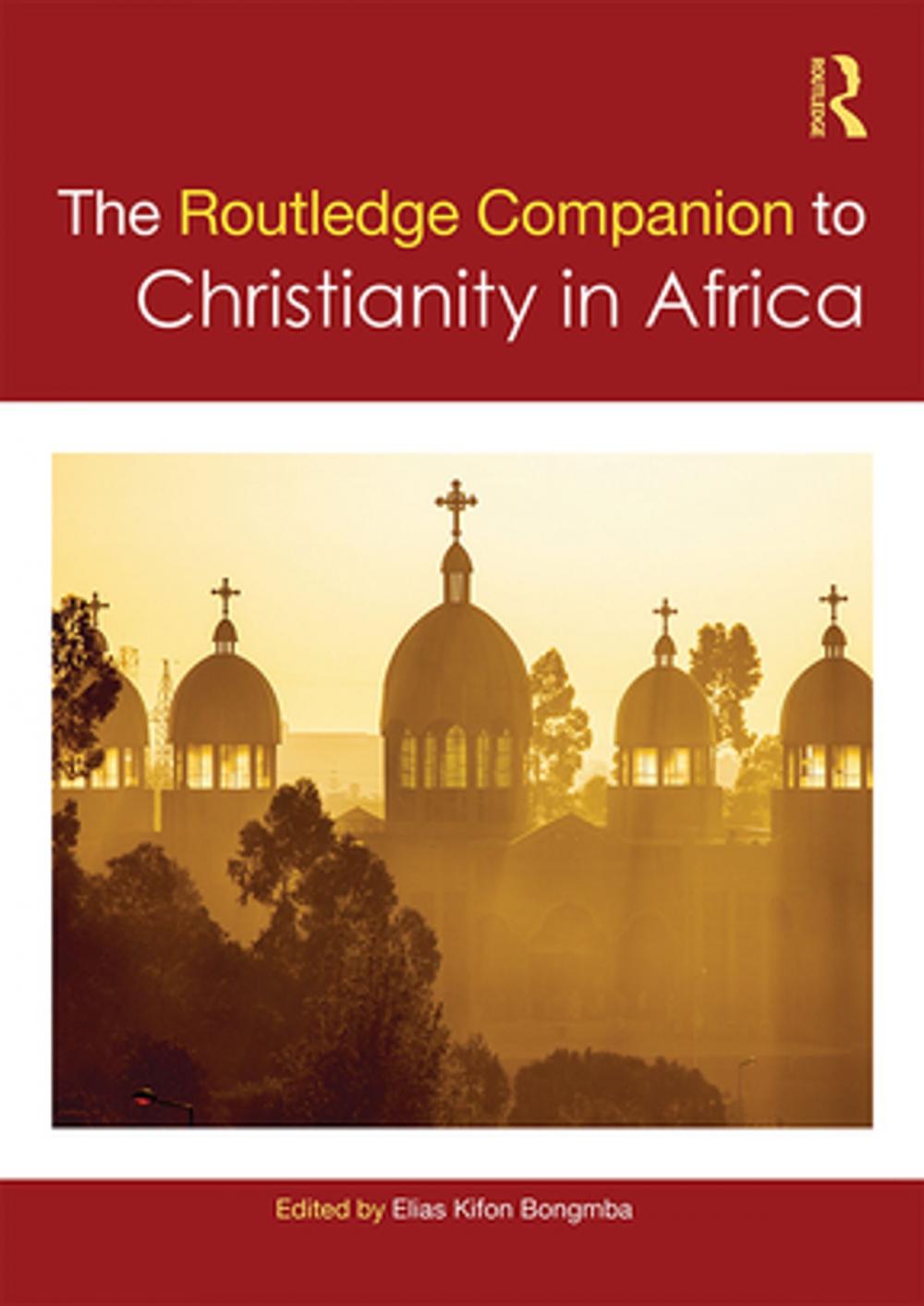 Big bigCover of Routledge Companion to Christianity in Africa