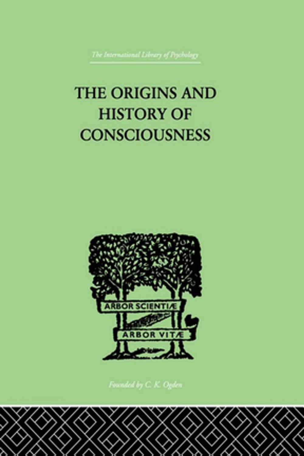 Big bigCover of The Origins And History Of Consciousness