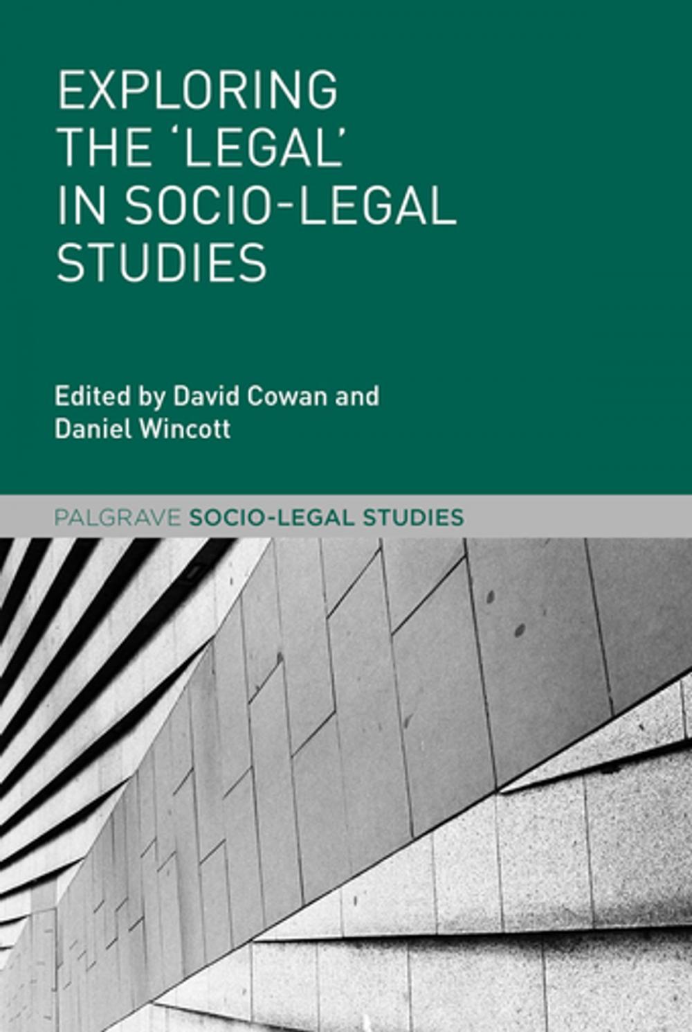 Big bigCover of Exploring the 'Legal' in Socio-Legal Studies