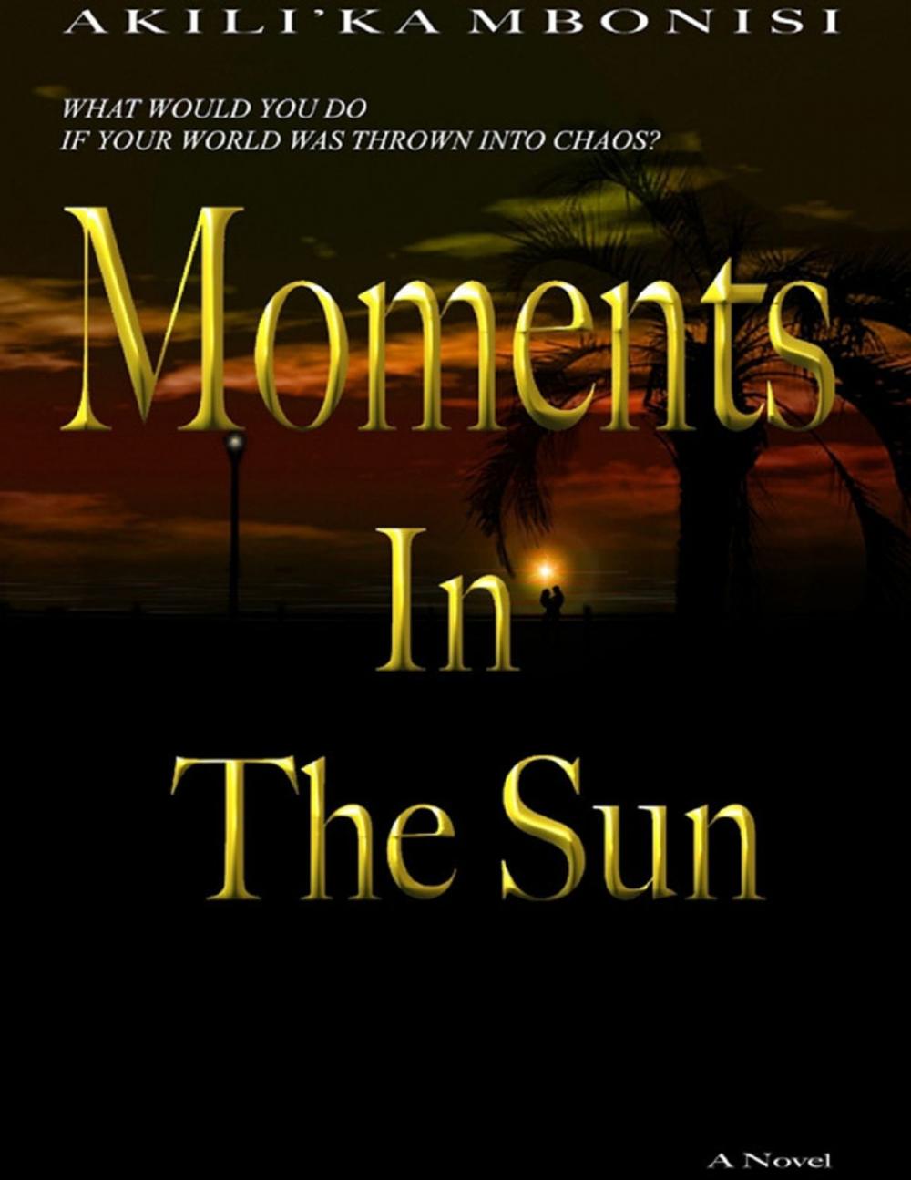 Big bigCover of Moments In The Sun: A Novel