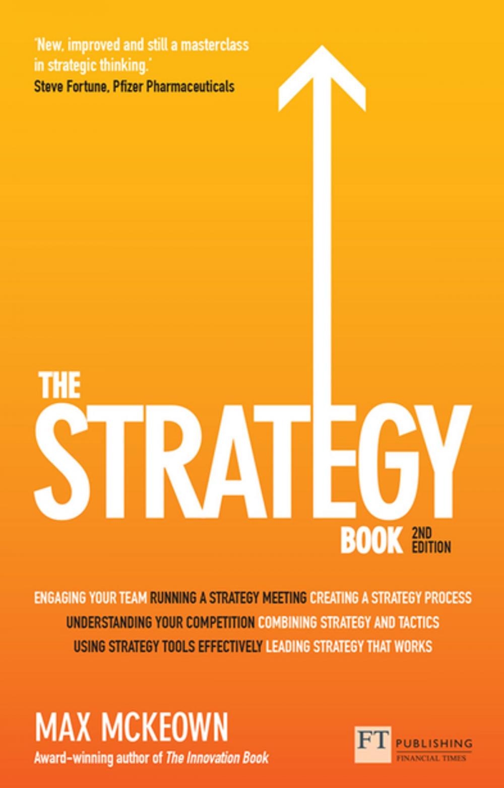 Big bigCover of The Strategy Book: How to Think and Act Strategically to Deliver Outstanding Results