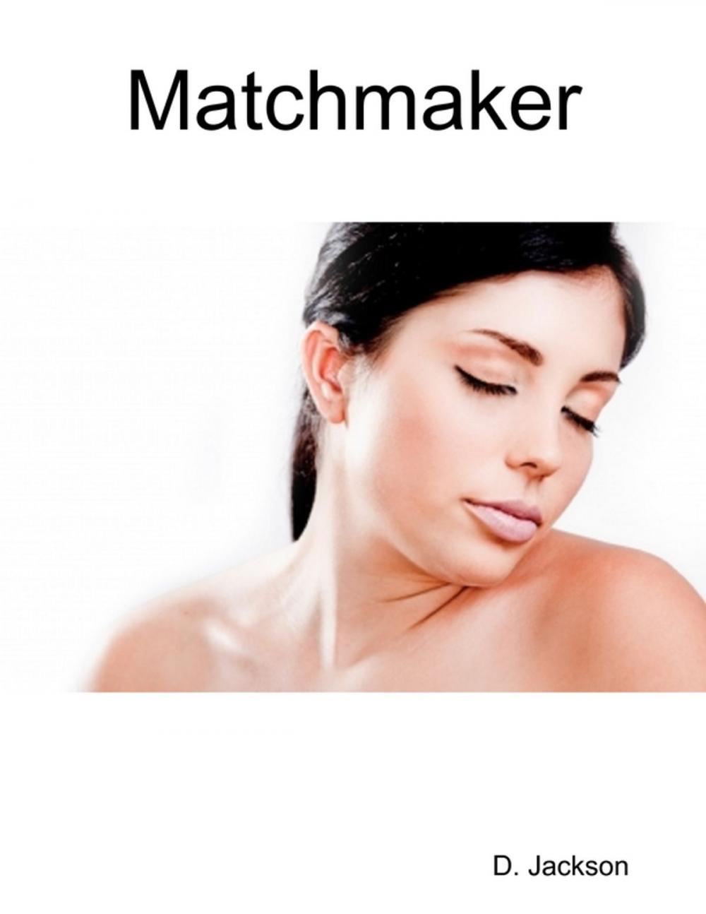 Big bigCover of Matchmaker: An Erotic and Romantic Tale