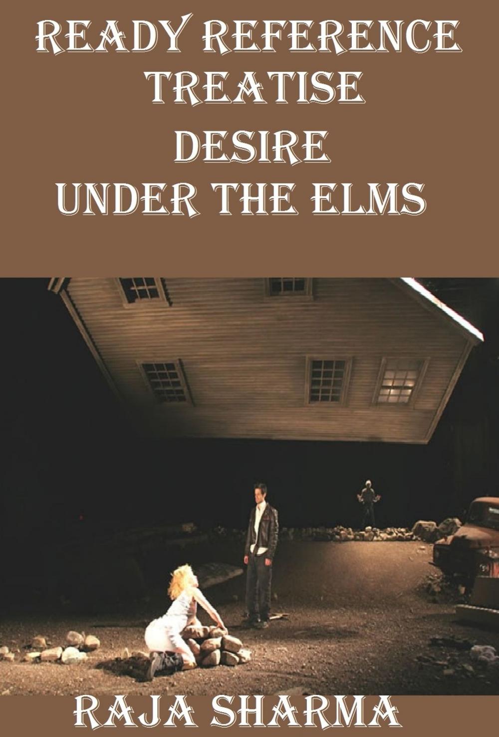 Big bigCover of Ready Reference Treatise: Desire Under the Elms