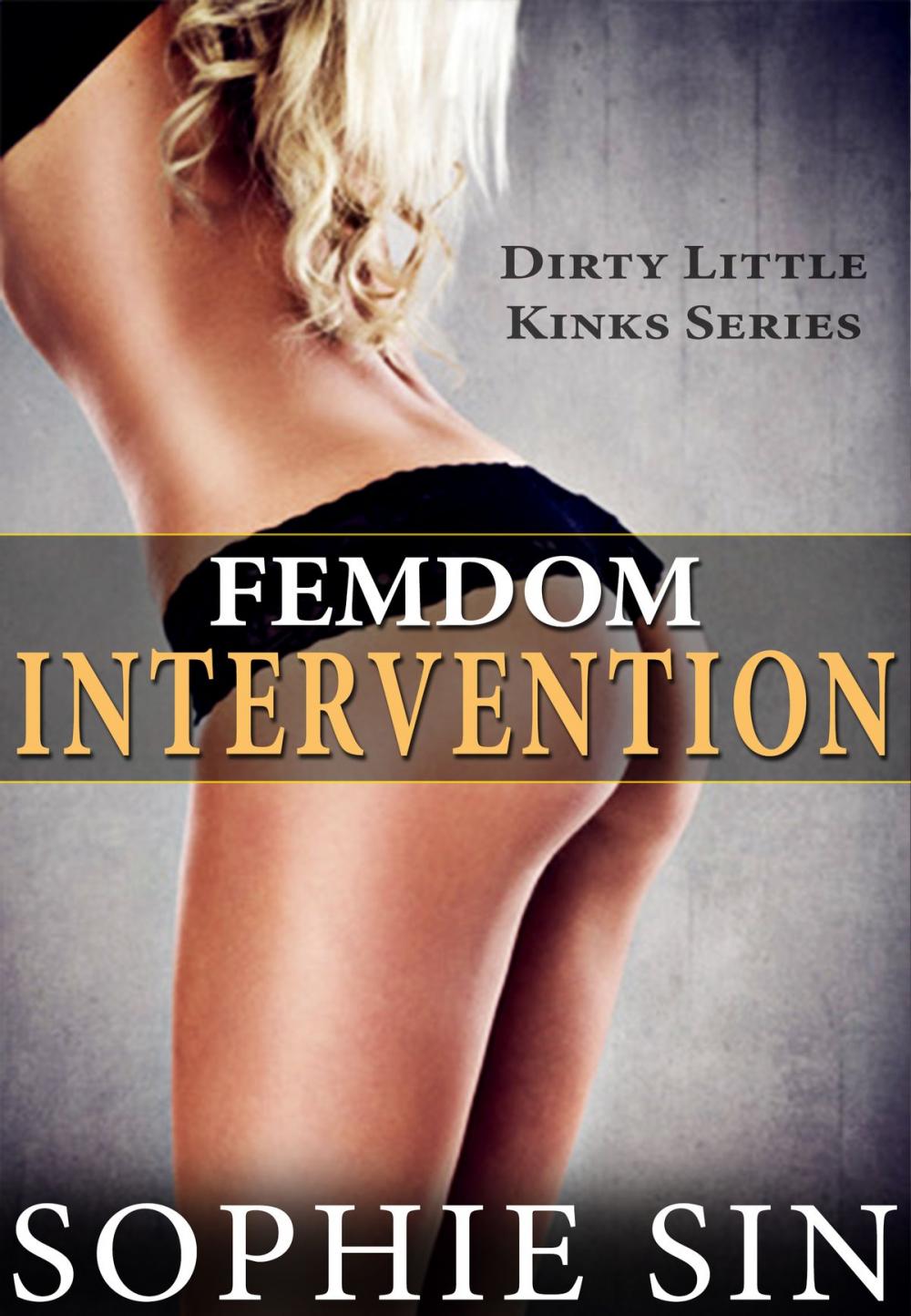 Big bigCover of Femdom Intervention (Dirty Little Kinks Series)