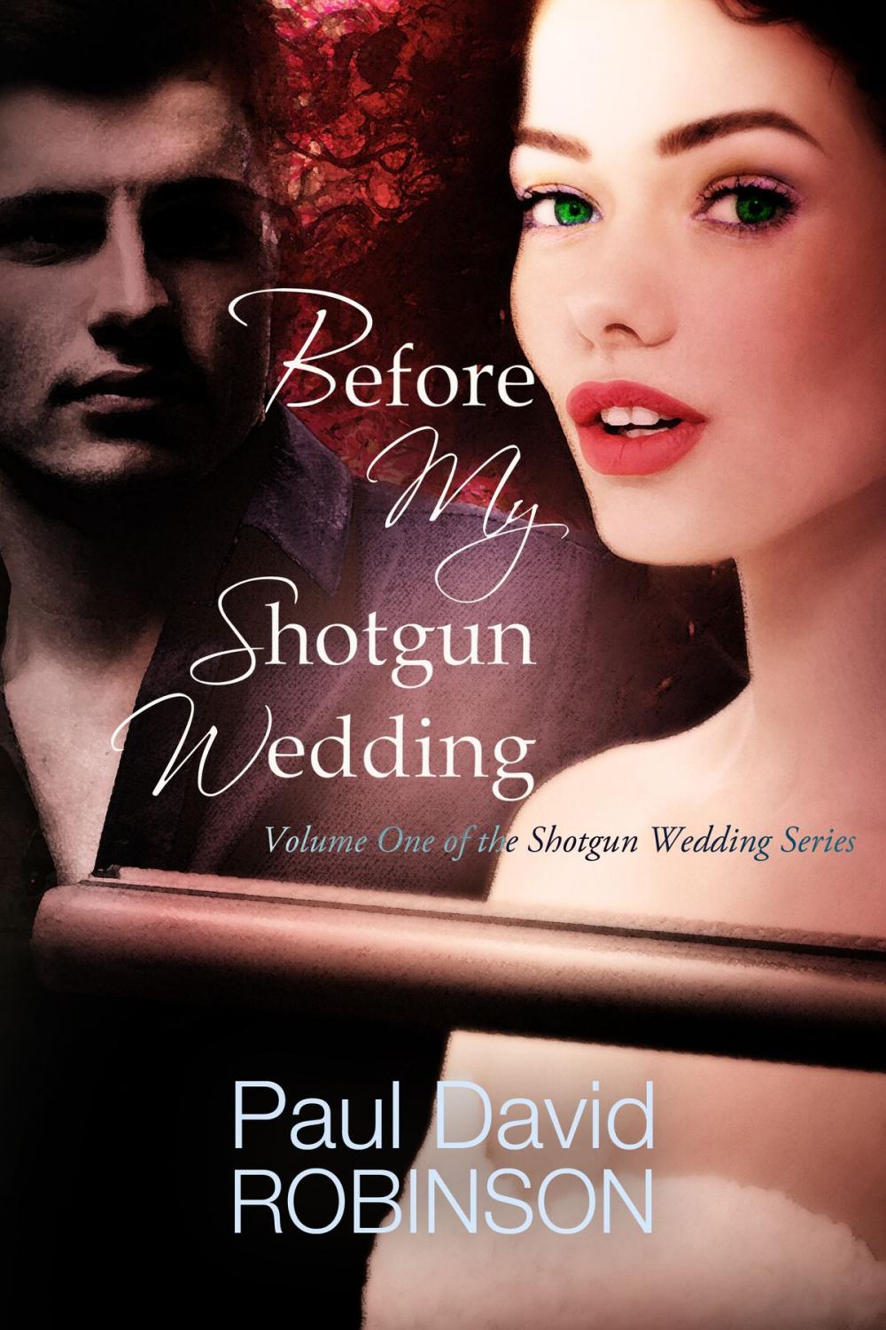Big bigCover of Before My Shotgun Wedding (Volume One of My Shotgun Wedding Series)