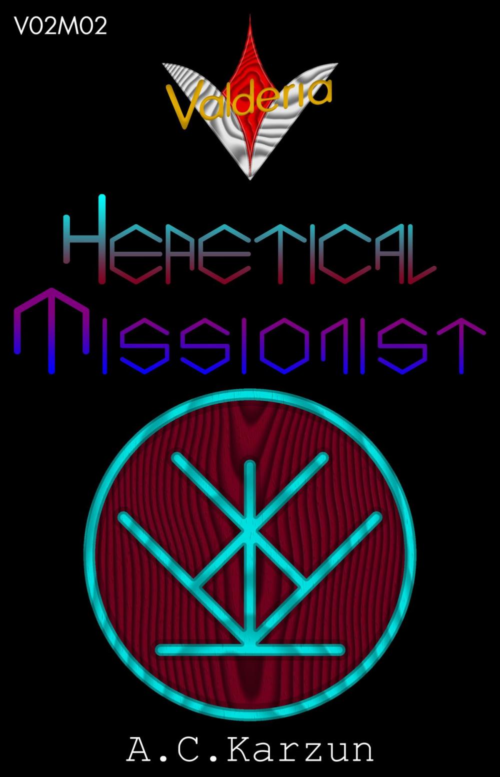 Big bigCover of V02M02 Heretical Missionist