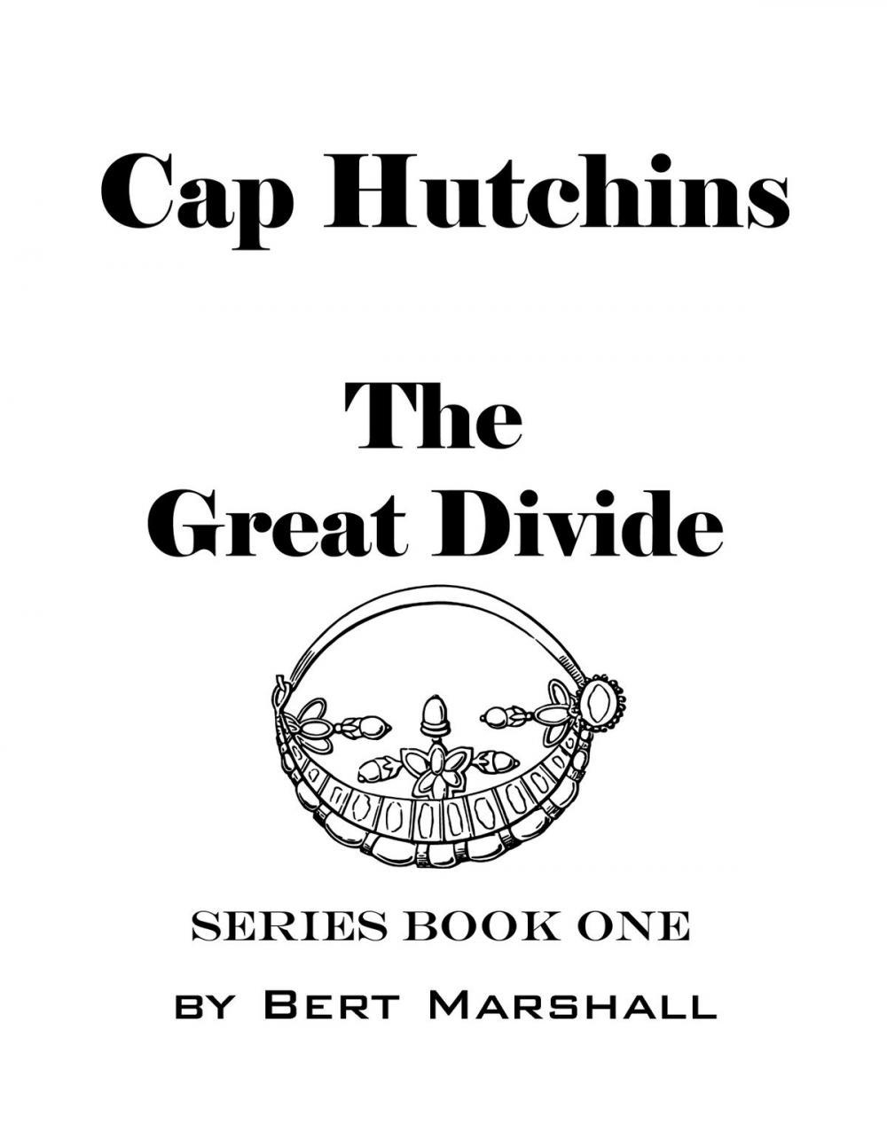 Big bigCover of Cap Hutchins: The Great Divide