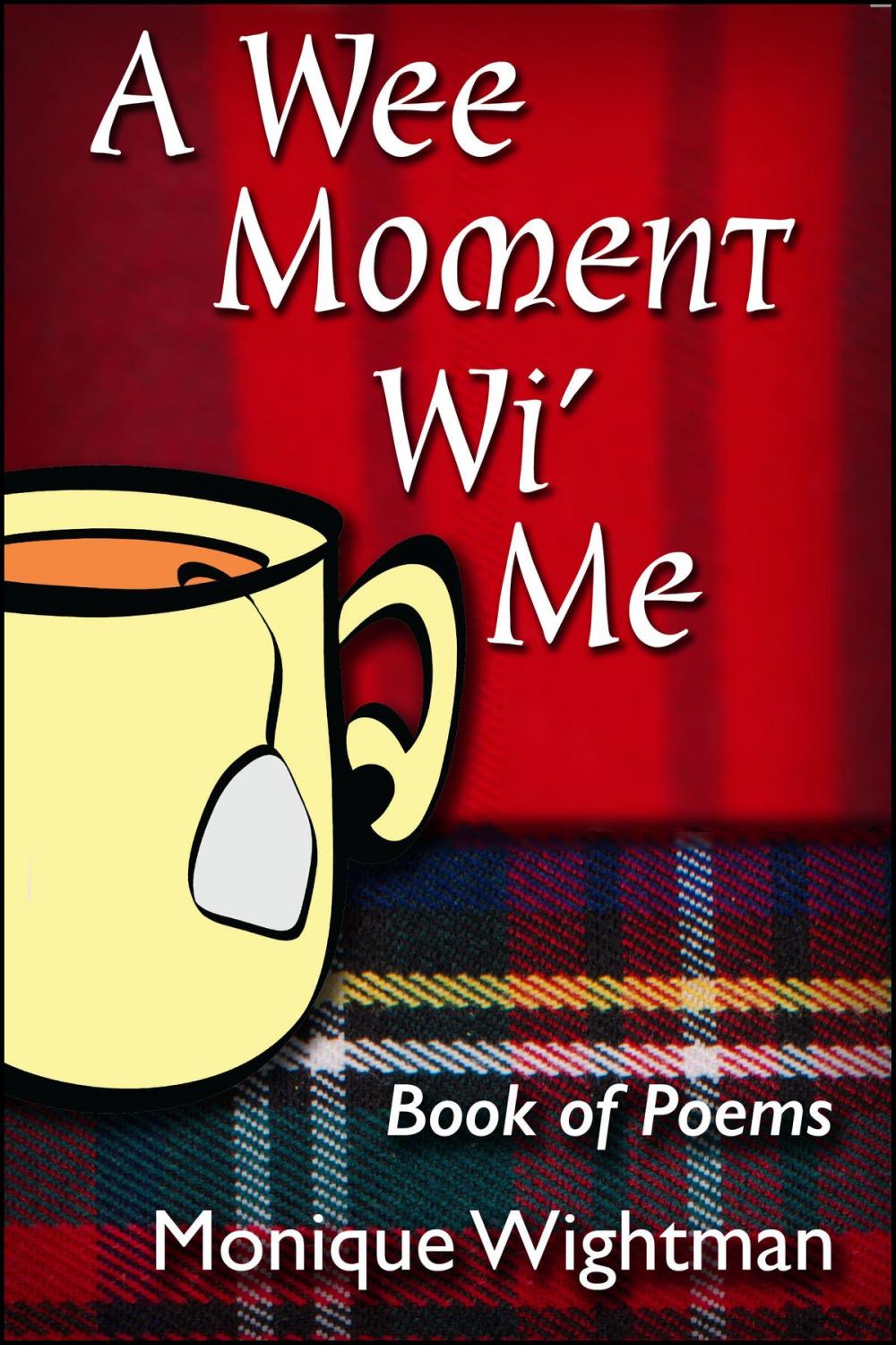 Big bigCover of A Wee Moment Wi' Me: Book of Poems