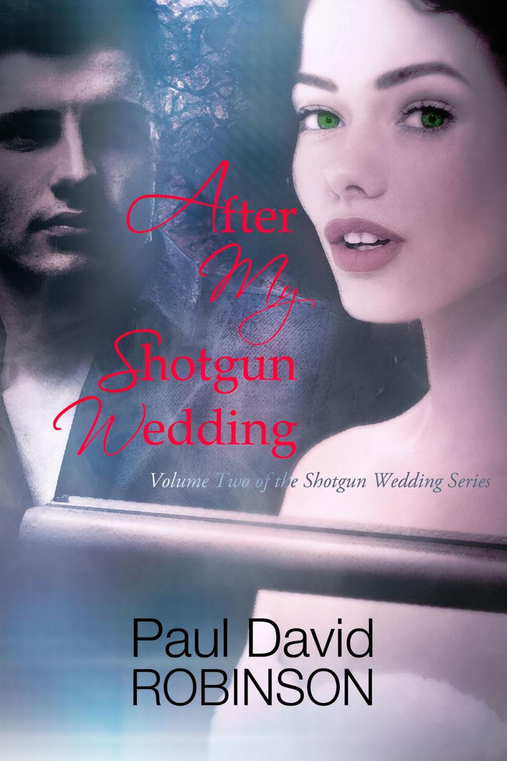 Big bigCover of After My Shotgun Wedding (Volume Two of the Shotgun Wedding Series)