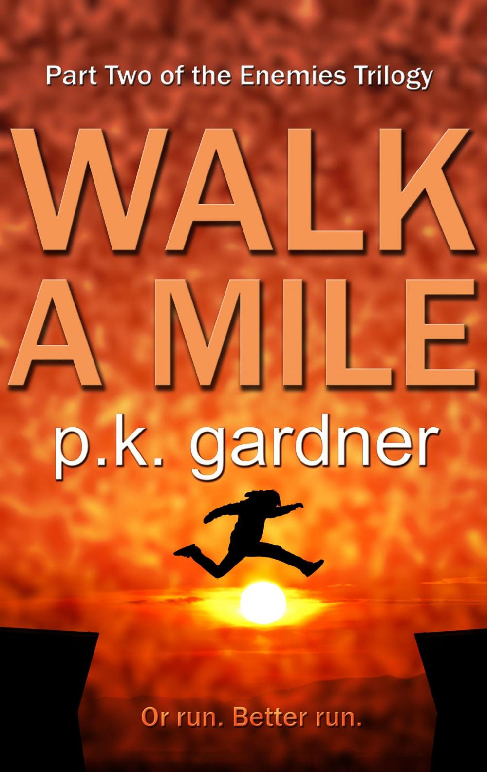 Big bigCover of Walk A Mile (The Enemies Trilogy Book 2)