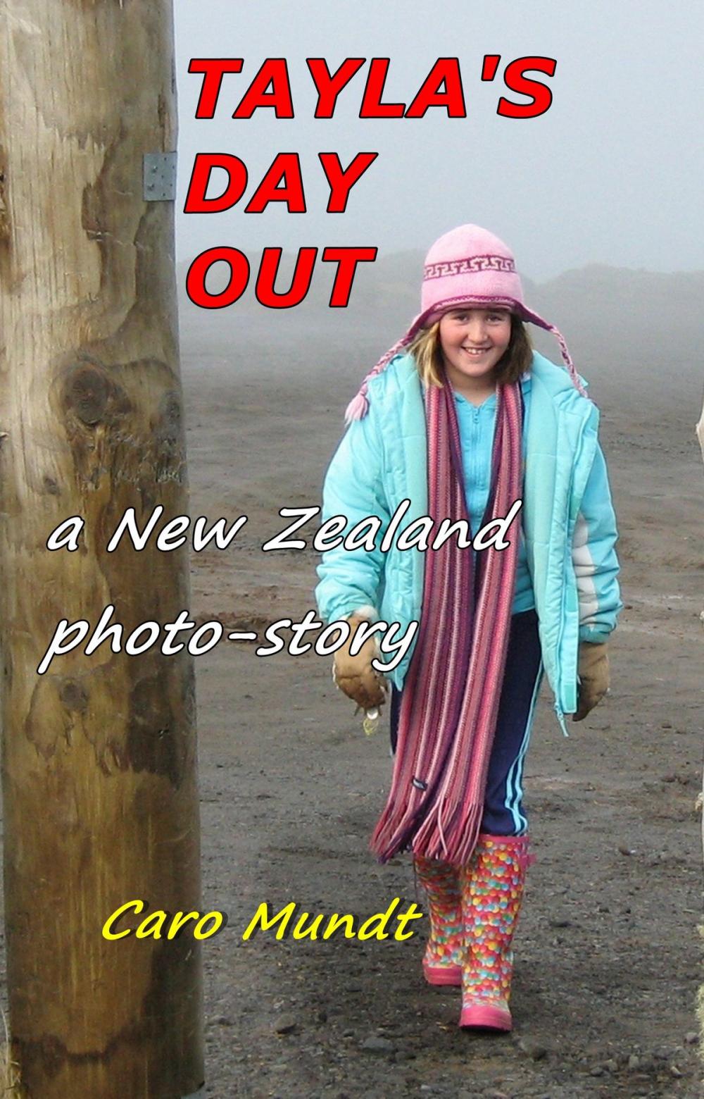 Big bigCover of Tayla's Day Out -A New Zealand Photo-Story for All Ages