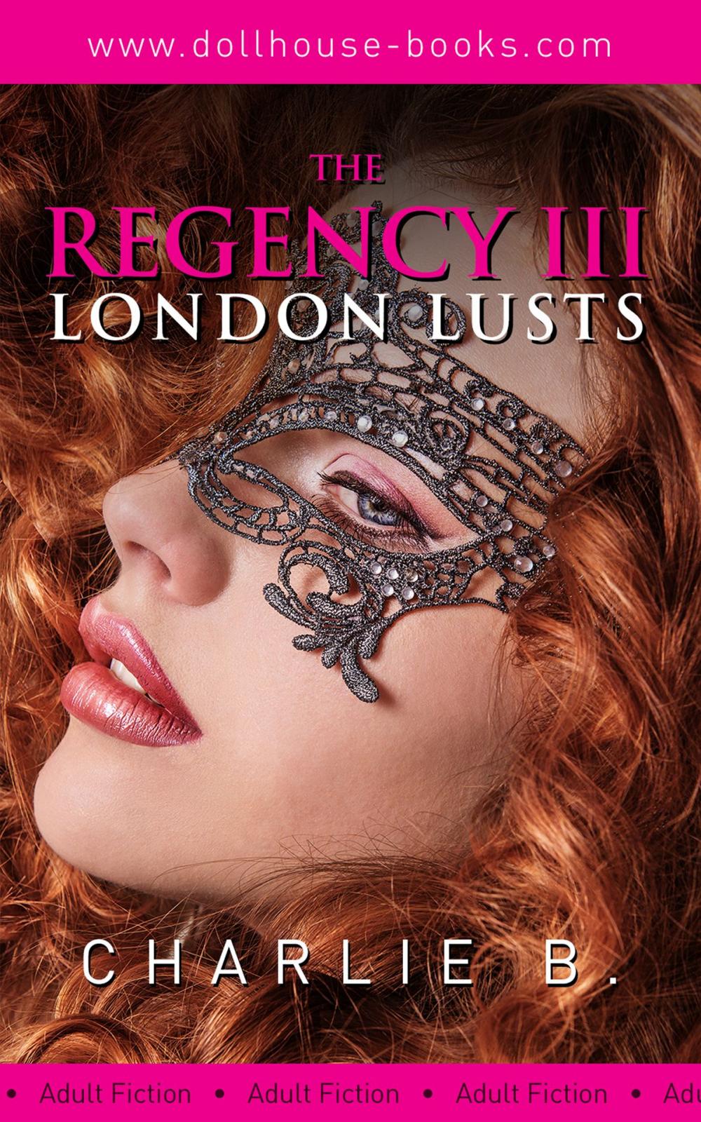 Big bigCover of The Regency lll, London Lusts