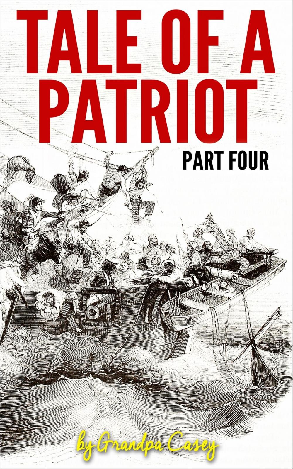 Big bigCover of Tale of a Patriot Part Four