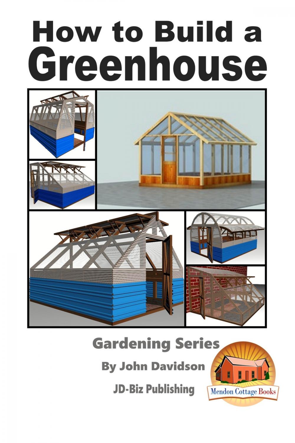 Big bigCover of How to Build a Greenhouse