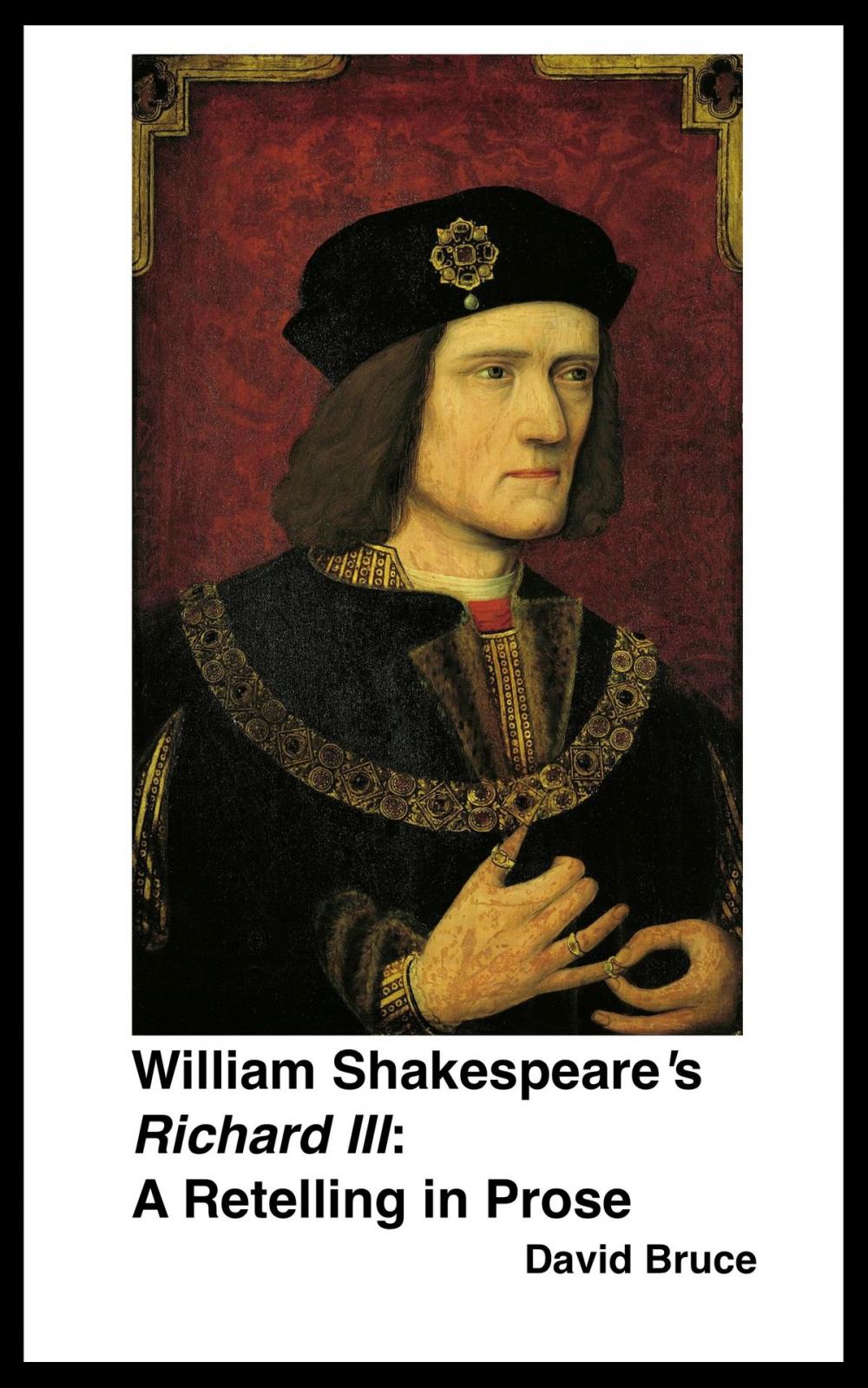 Big bigCover of William Shakespeare's "Richard III" A Retelling in Prose