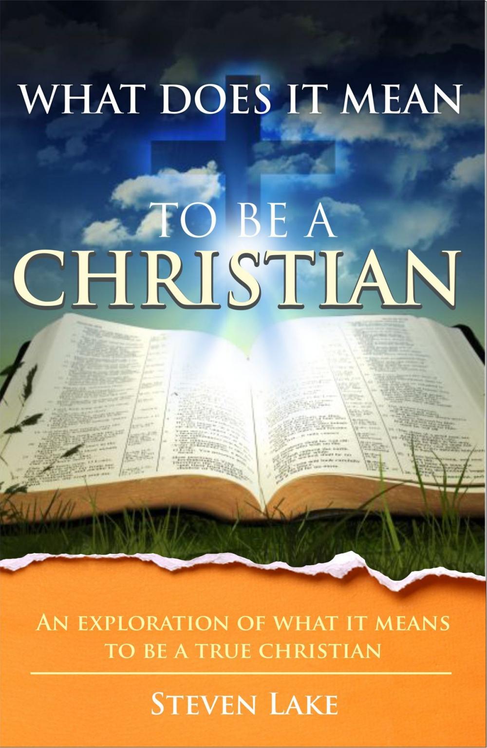 Big bigCover of What Does It Mean To Be A Christian?