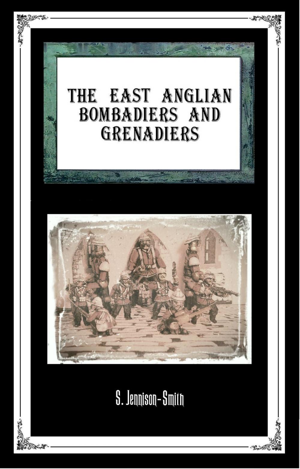 Big bigCover of The East Anglian Bombardiers And Grenadiers