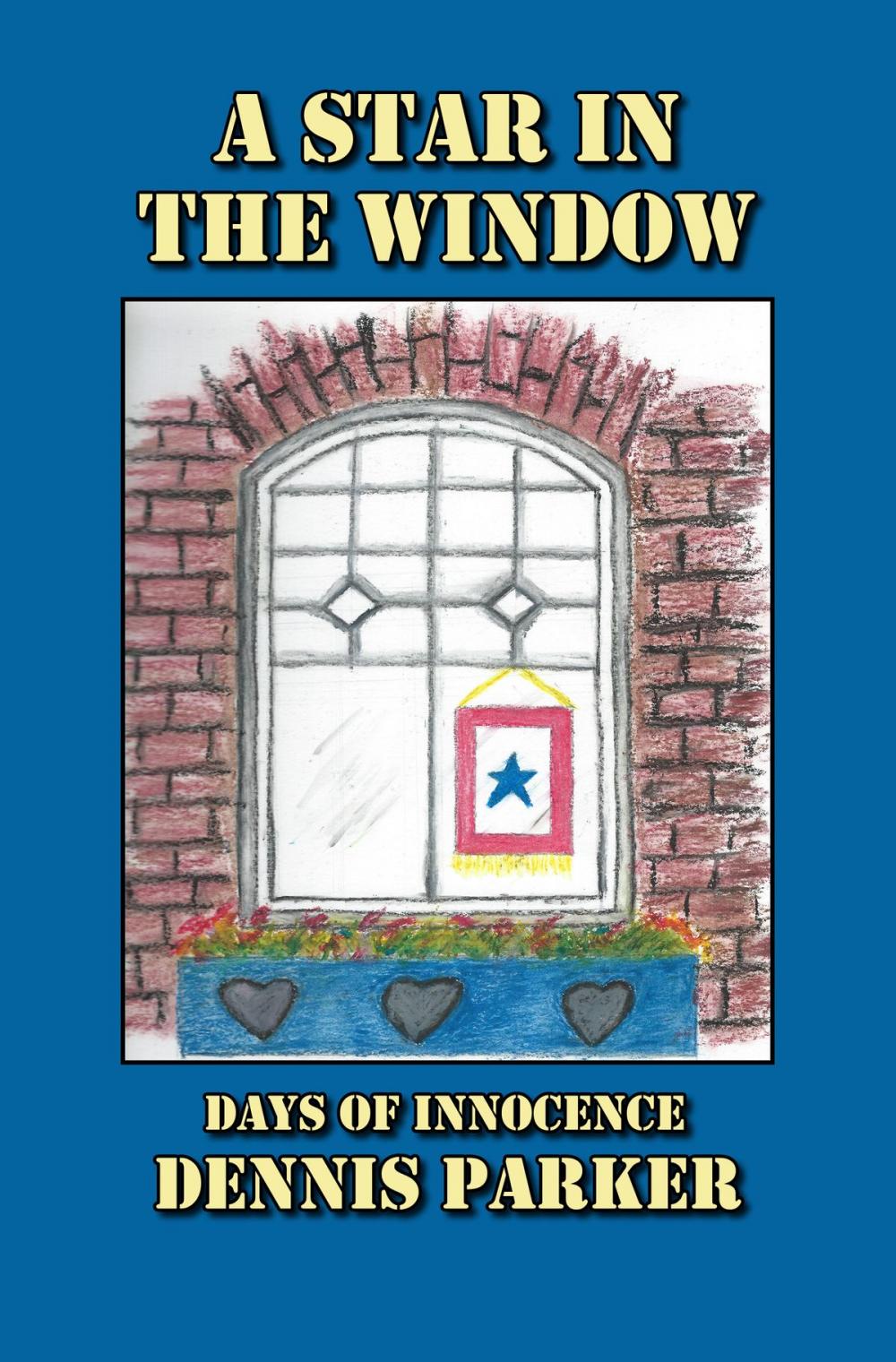 Big bigCover of A Star In The Window: Days of Innocence