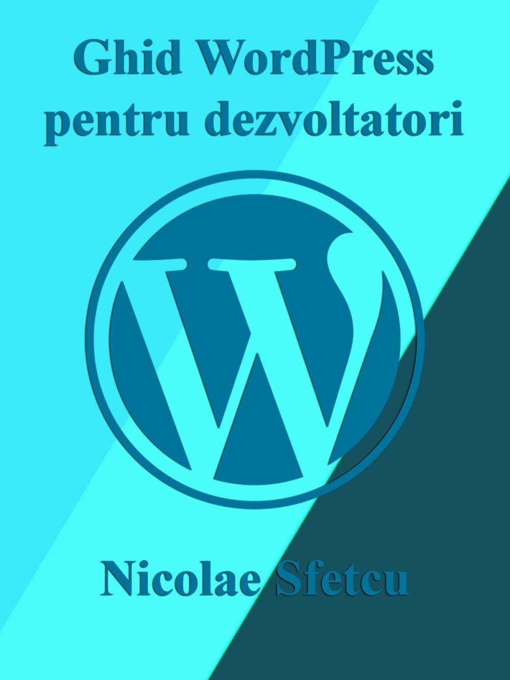 Big bigCover of Ghid WordPress pentru dezvoltatori