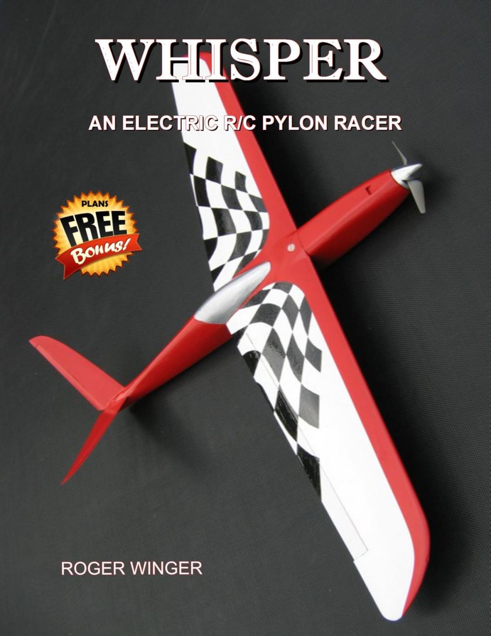 Big bigCover of Whisper, an Electric R/C Pylon Racer