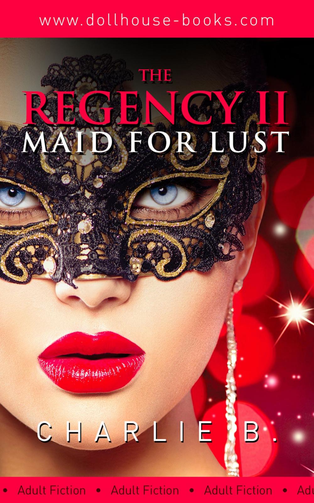 Big bigCover of The Regency ll, Maid for Lust