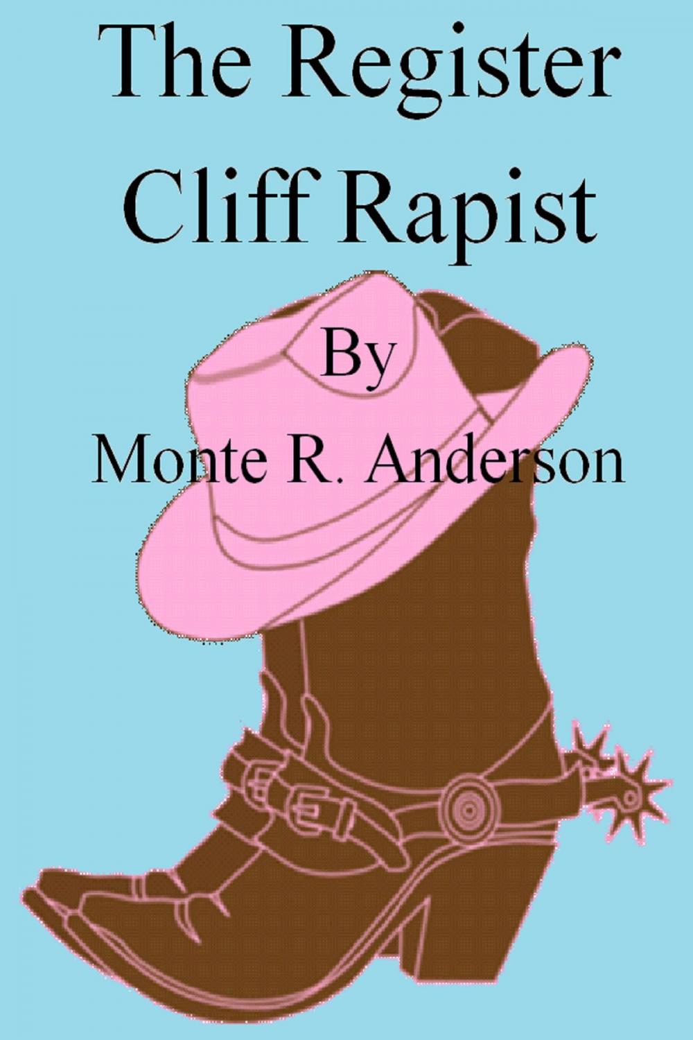 Big bigCover of The Register Cliff Rapist