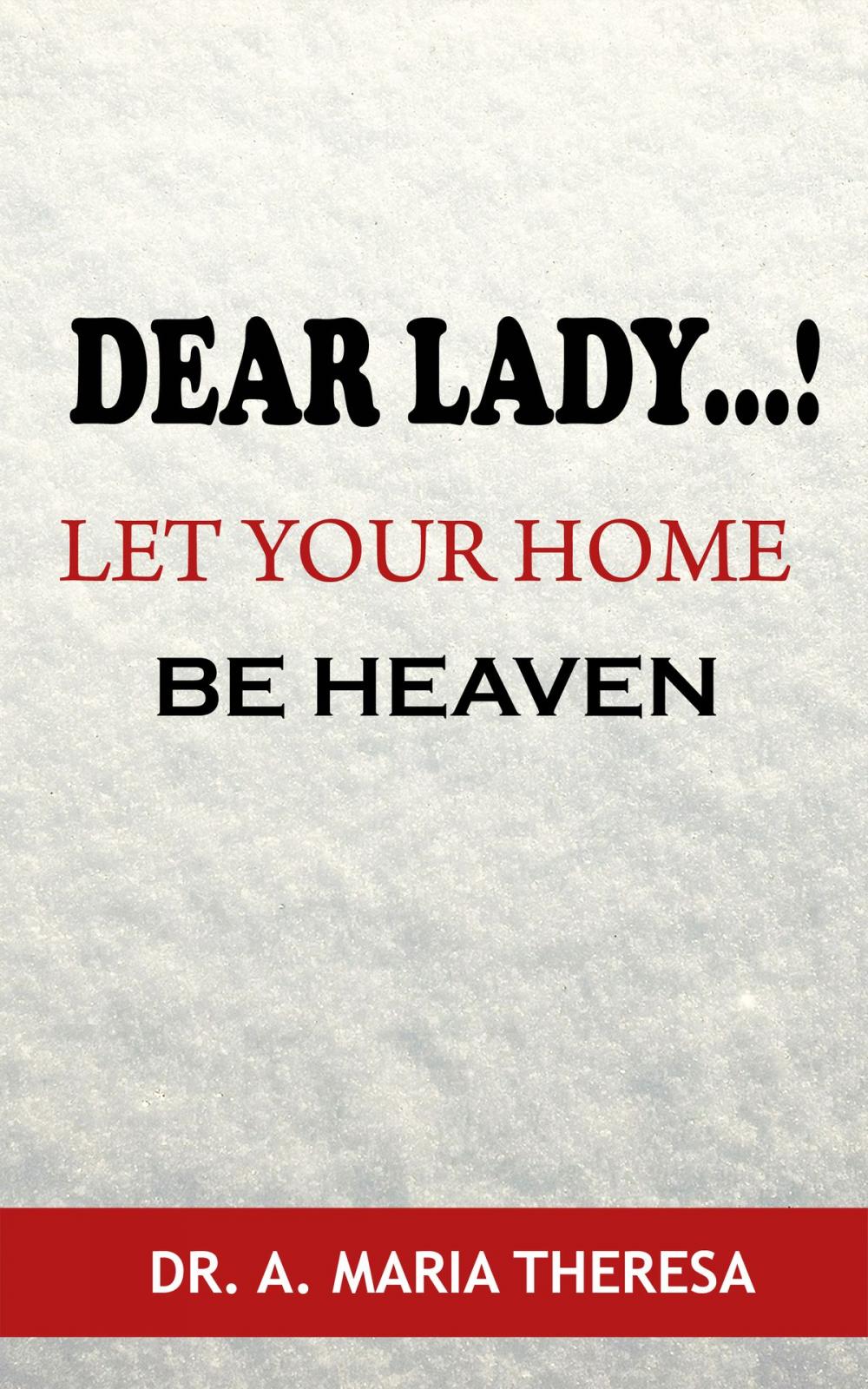 Big bigCover of Dear Lady..! Let your Home be Heaven