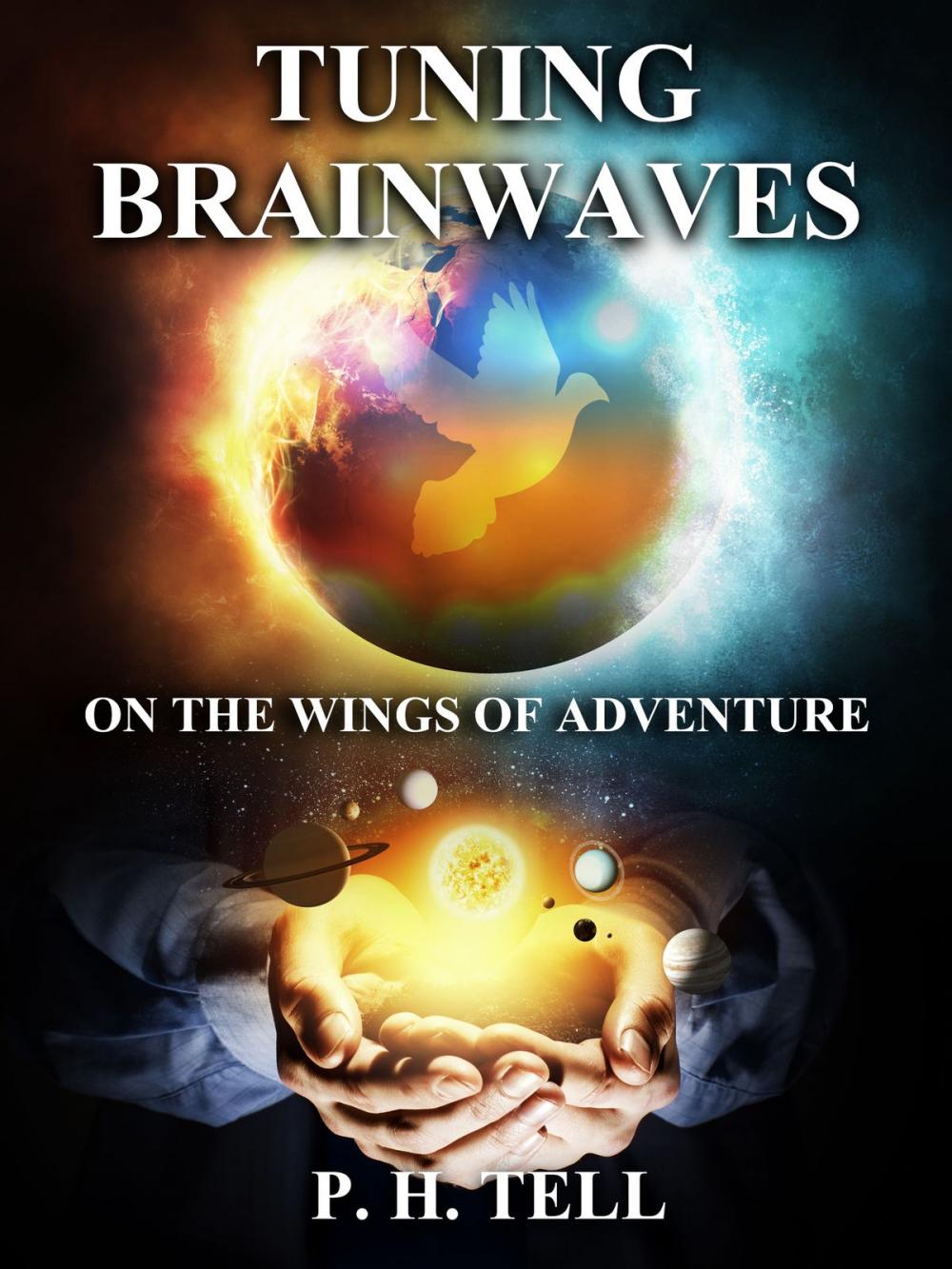 Big bigCover of Tuning Brainwaves on the Wings of Adventure