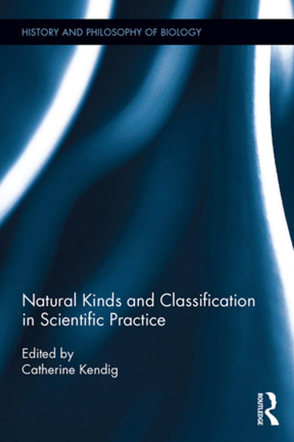 Big bigCover of Natural Kinds and Classification in Scientific Practice